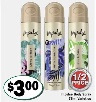 Friendly Grocer Impulse Body Spray 75mL Varieties offer