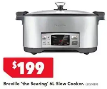 Harvey Norman Breville 'the Searing' 6L Slow Cooker offer