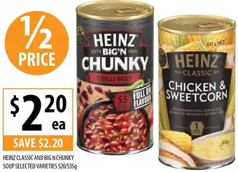 Supabarn HEINZ CLASSIC AND BIG N CHUNKY SOUP 520/535g offer