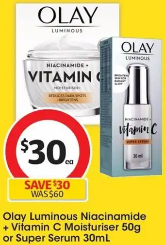 Coles Olay Luminous Niacinamide + Vitamin C Moisturiser 50g or Super Serum 30mL offer