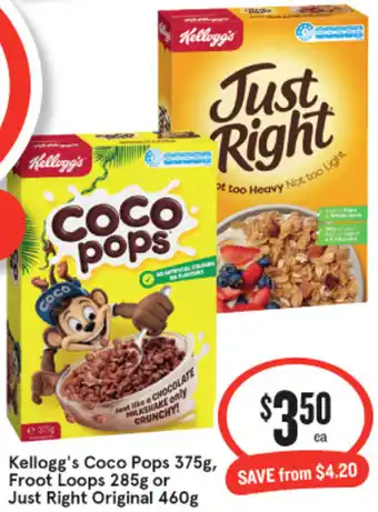 IGA Kellogg's Coco Pops 375g, Froot Loops 285g or Just Right Original 460g offer