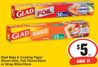 IGA Glad Bake & Cooking Paper 30cmx25m, Foil 30cmx30xm or Wrap 80mx33cm offer