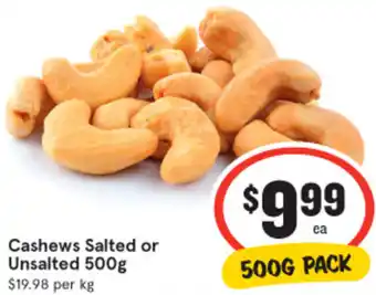 IGA Cashews Salted or Unsalted 500g offer