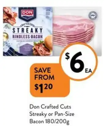 Foodworks Don Crafted Cuts Streaky or Pan-Size Bacon 180/200g offer