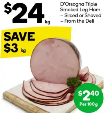 Woolworths D'Orsogna Triple Smoked Leg Ham offer