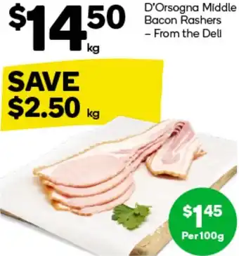 Woolworths D'Orsogna Middle Bacon Rashers offer