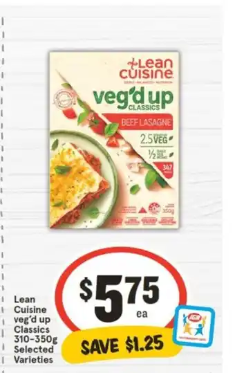 IGA Lean Cuisine veg'd up Classics 310-350g offer