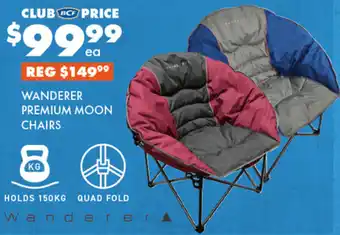BCF WANDERER PREMIUM MOON CHAIRS offer