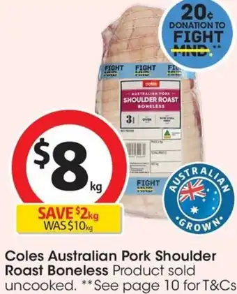 Coles Coles Australian Pork Shoulder Roast Boneless offer