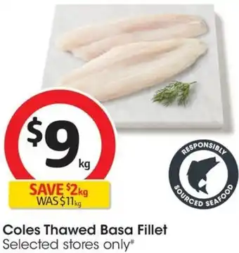 Coles Coles Thawed Basa Fillet offer