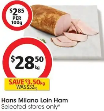 Coles Hans Milano Loin Ham offer