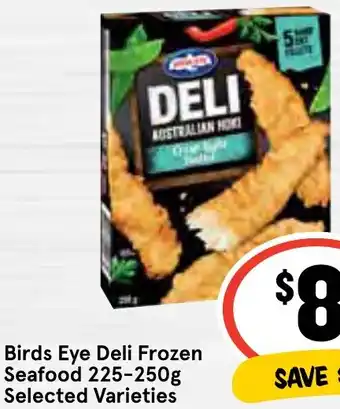 IGA Birds Eye Deli Frozen Seafood 225-250g offer