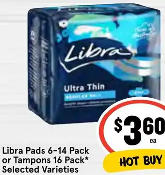 IGA Libra Pads 6-14 Pack or Tampons 16 Pack offer