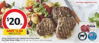 Coles Coles Australian No Added Hormones Beef Eye Fillet Steak 450g offer