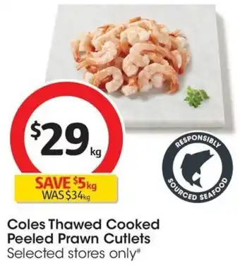 Coles Coles Thawed Cooked Peeled Prawn Cutlets offer