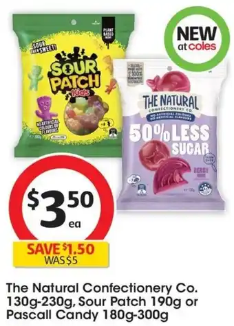 Coles The Natural Confectionery Co. 130g-230g, Sour Patch 190g or Pascall Candy 180g-300g offer
