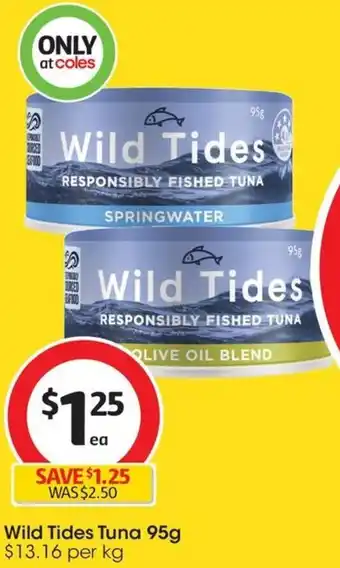 Coles Wild Tides Tuna 95g offer
