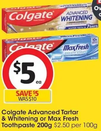 Coles Colgate Advanced Tartar & Whitening or Max Fresh Toothpaste 200g offer