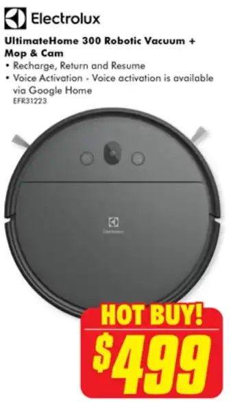 The Good Guys Electrolux Ultimate Home 300 Robotic Vacuum + Mop & Cam offer