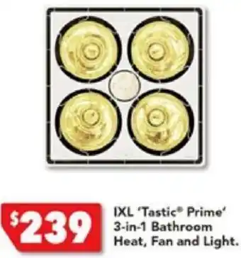 Harvey Norman IXL 'Tastic Prime' 3-in-1 Bathroom Heat, Fan and Light offer