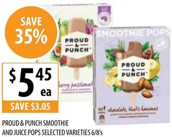 Supabarn PROUD & PUNCH SMOOTHIE AND JUICE POPS SELECTED VARIETIES 6/8's offer