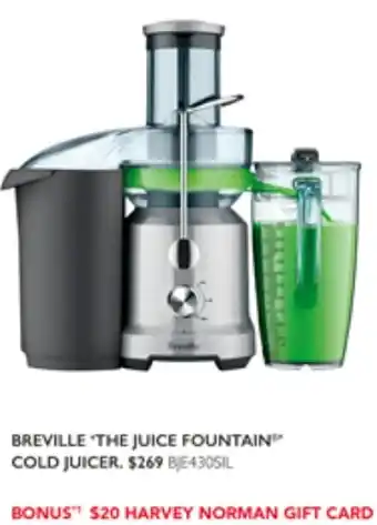 Harvey Norman BREVILLE 'THE JUICE FOUNTAIN COLD JUICER offer