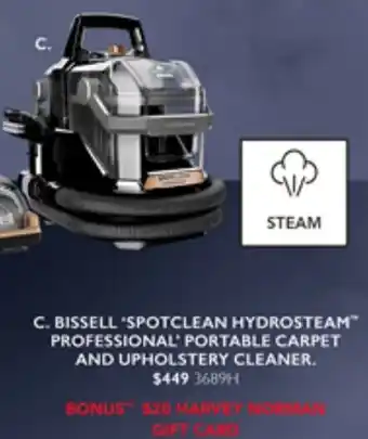 Harvey Norman BISSELL 'SPOTCLEAN HYDROSTEAM PROFESSIONAL' PORTABLE CARPET AND UPHOLSTERY CLEANER offer