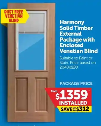 Doors Plus Harmony Solid Timber External Package with Enclosed Venetian Blind offer