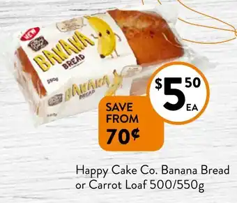 Foodworks Happy Cake Co. Banana Bread or Carrot Loaf 500/550g offer