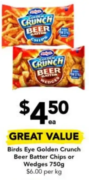 Drakes Birds Eye Golden Crunch Beer Batter Chips or Wedges 750g offer