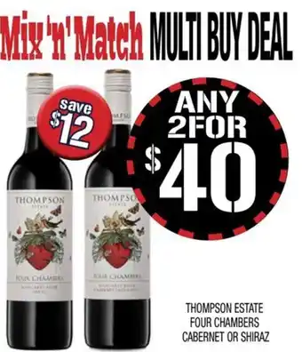 Farmer Jack's THOMPSON ESTATE FOUR CHAMBERS CABERNET OR SHIRAZ offer