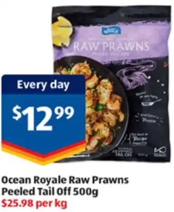 ALDI Ocean Royale Raw Prawns Peeled Tail Off 500g offer