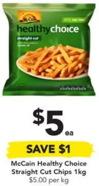 Drakes McCain Healthy Choice Straight Cut Chips 1kg offer