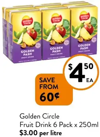 Foodworks Golden Circle Fruit Drink 6 Pack x 250ml offer