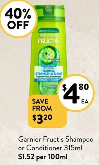 Foodworks Garnier Fructis Shampoo or Conditioner 315ml offer