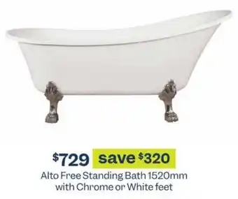 Early Settler $729 save $320 Alto Free Standing Bath 1520mm with Chrome or White feet offer