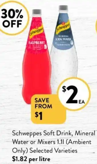 Foodworks Schweppes Soft Drink, Mineral Water or Mixers 1.1L offer