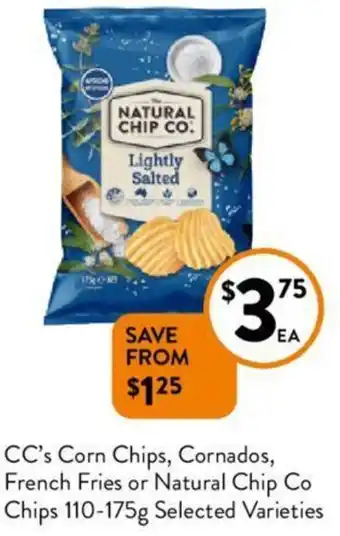 Foodworks CC's Corn Chips, Cornados, French Fries or Natural Chip Co Chips 110-175g offer