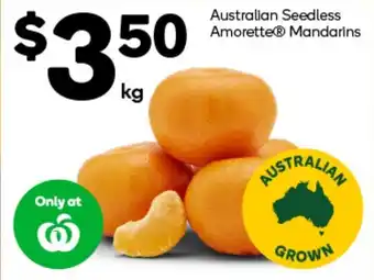 Woolworths Australian Seedless Amorette Mandarins per kg offer