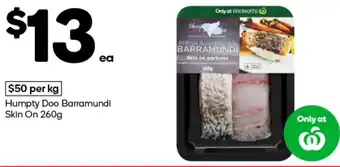 Woolworths Humpty Doo Barramundi Skin On 260g offer
