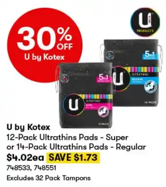 BIG W U by Kotex 12-Pack Ultrathins Pads - Super or 14-Pack Ultrathins Pads - Regular offer