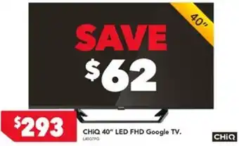 Harvey Norman CHIQ 40" LED FHD Google TV. offer