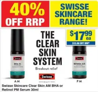 My Chemist Swisse Skincare Clear Skin AM BHA or Retinol PM Serum 30ml offer