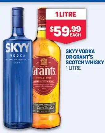 Bottlemart SKYY VODKA OR GRANT'S SCOTCH WHISKY offer