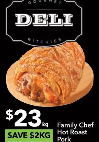 Ritchies Family Chef Hot Roast Pork offer