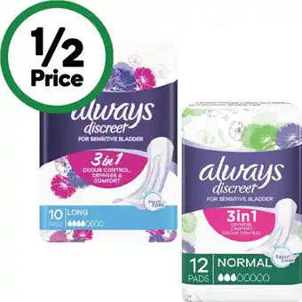 Woolworths Always Discreet Pads Pk 6-20 offer