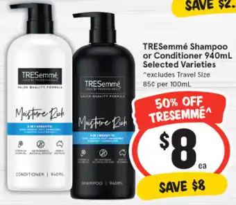 IGA TRESemmé Shampoo or Conditioner 940mL Selected Varieties offer
