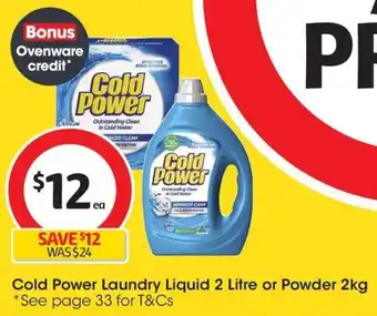 Coles Cold Power Laundry Liquid 2 Litre or Powder 2kg offer
