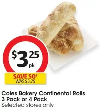 Coles Coles Bakery Continental Rolls 3 Pack or 4 Pack offer