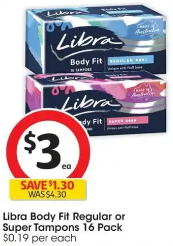 Coles Libra Body Fit Regular or Super Tampons 16 Pack offer